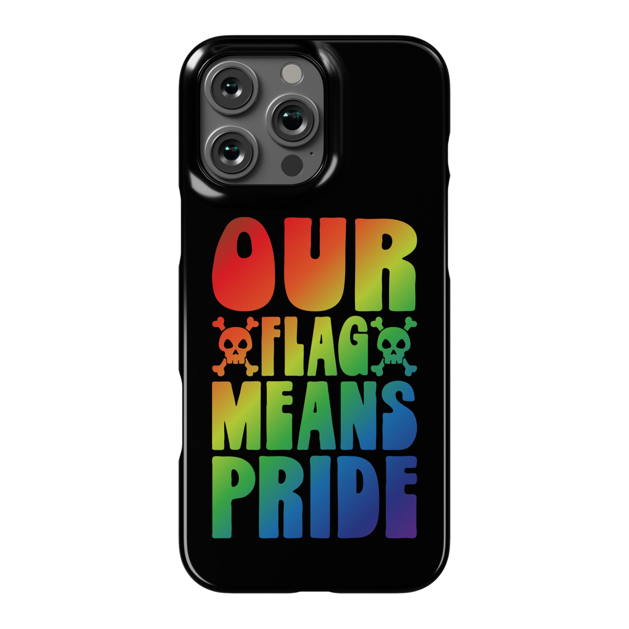 Our Flag Means Pride Phone Case